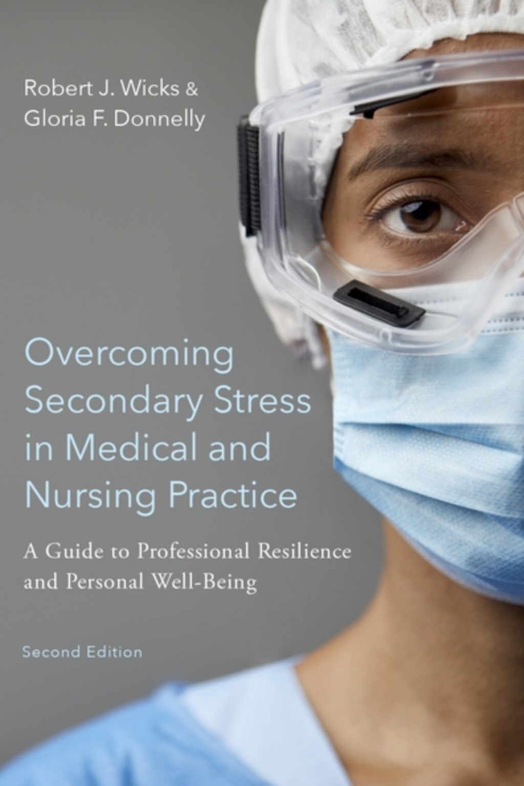 Overcoming Secondary Stress in Medical and Nursing Practice A Guide to Professional Resilience and Personal Well-Being 2nd Edition - (PDF/EPUB Version)