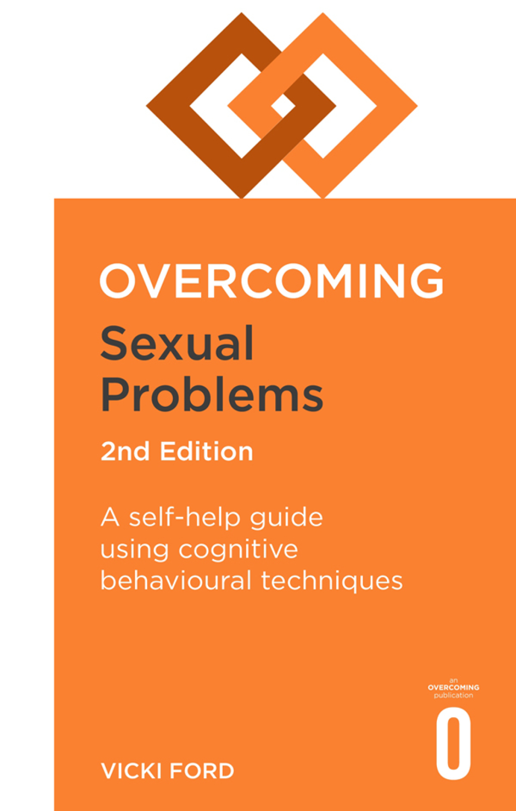 Overcoming Sexual Problems 2nd Edition A self-help guide using cognitive behavioural techniques - (PDF/EPUB Version)