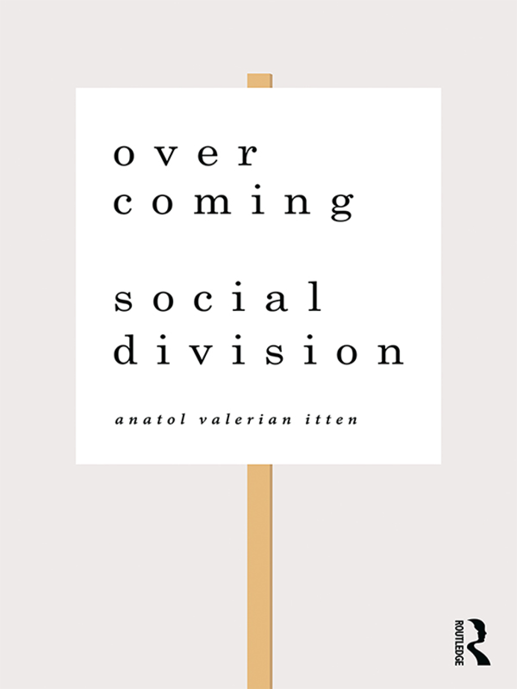 Overcoming Social Division Conflict Resolution in Times of Polarization and Democratic Disconnection 1st Edition â€“ PDF/EPUB Version Downloadable