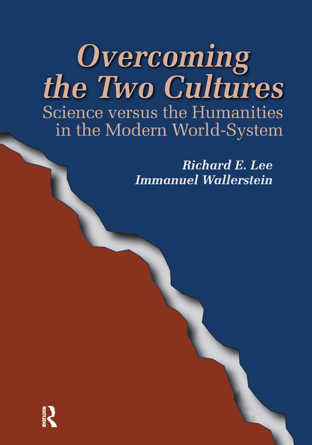 Overcoming the Two Cultures Science vs. the Humanities in the Modern World-system 1st Edition â€“ PDF/EPUB Version Downloadable
