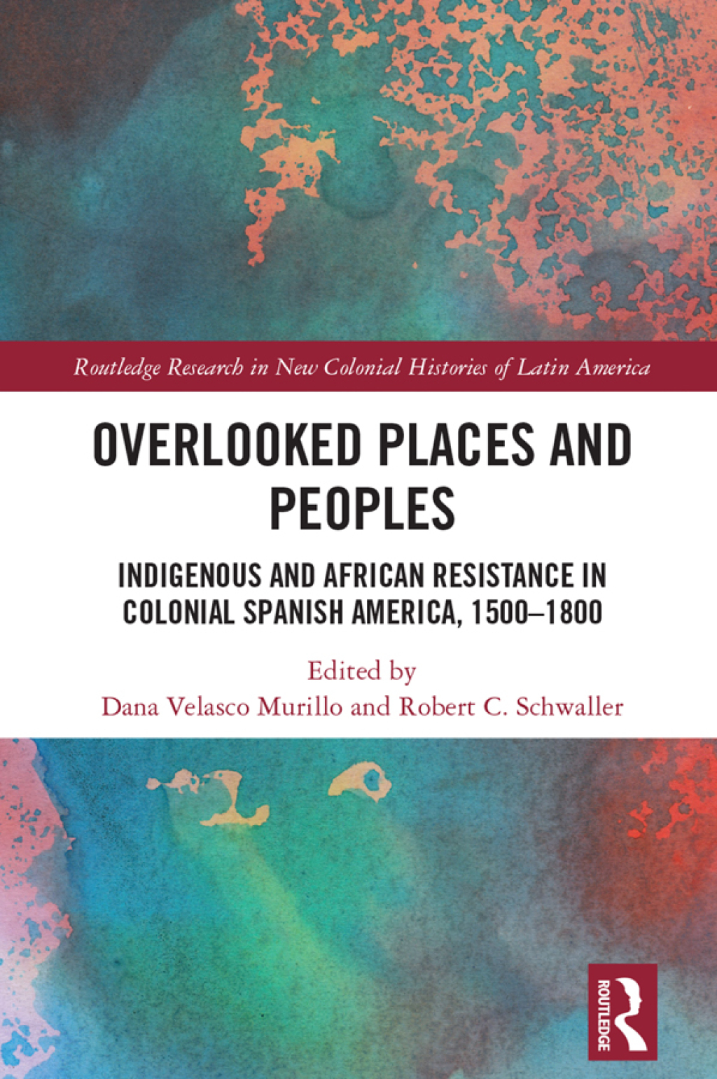 Overlooked Places and Peoples Indigenous and African Resistance in Colonial Spanish America, 1500-1800 1st Edition â€“ PDF/EPUB Version Downloadable
