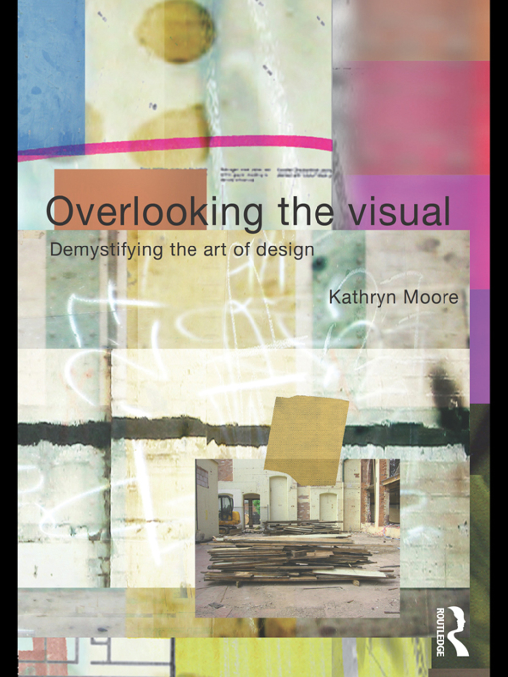 Overlooking the Visual Demystifying the Art of Design 1st Edition â€“ PDF/EPUB Version Downloadable
