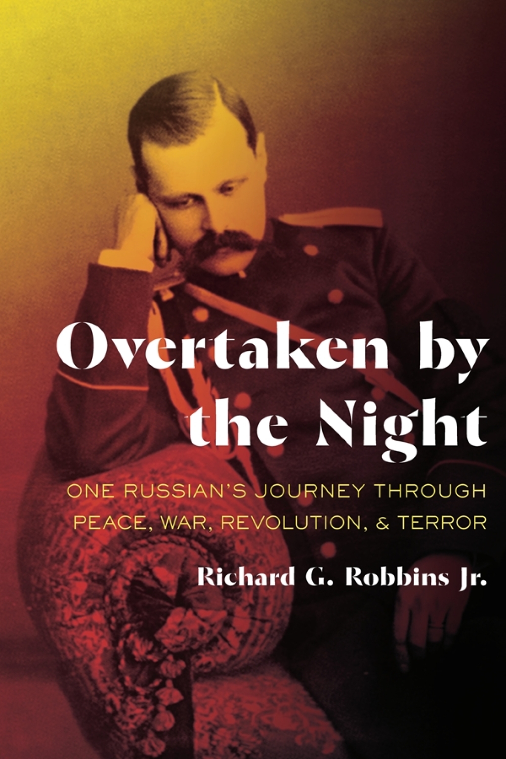 Overtaken by the Night One Russian's Journey through Peace, War, Revolution, and Terror  â€“ PDF/EPUB Version Downloadable