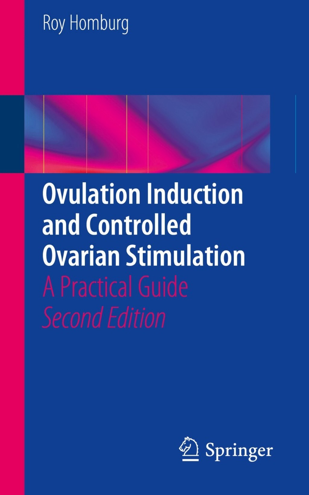 Ovulation Induction and Controlled Ovarian Stimulation A Practical Guide 2nd Edition â€“ PDF/EPUB Version Downloadable