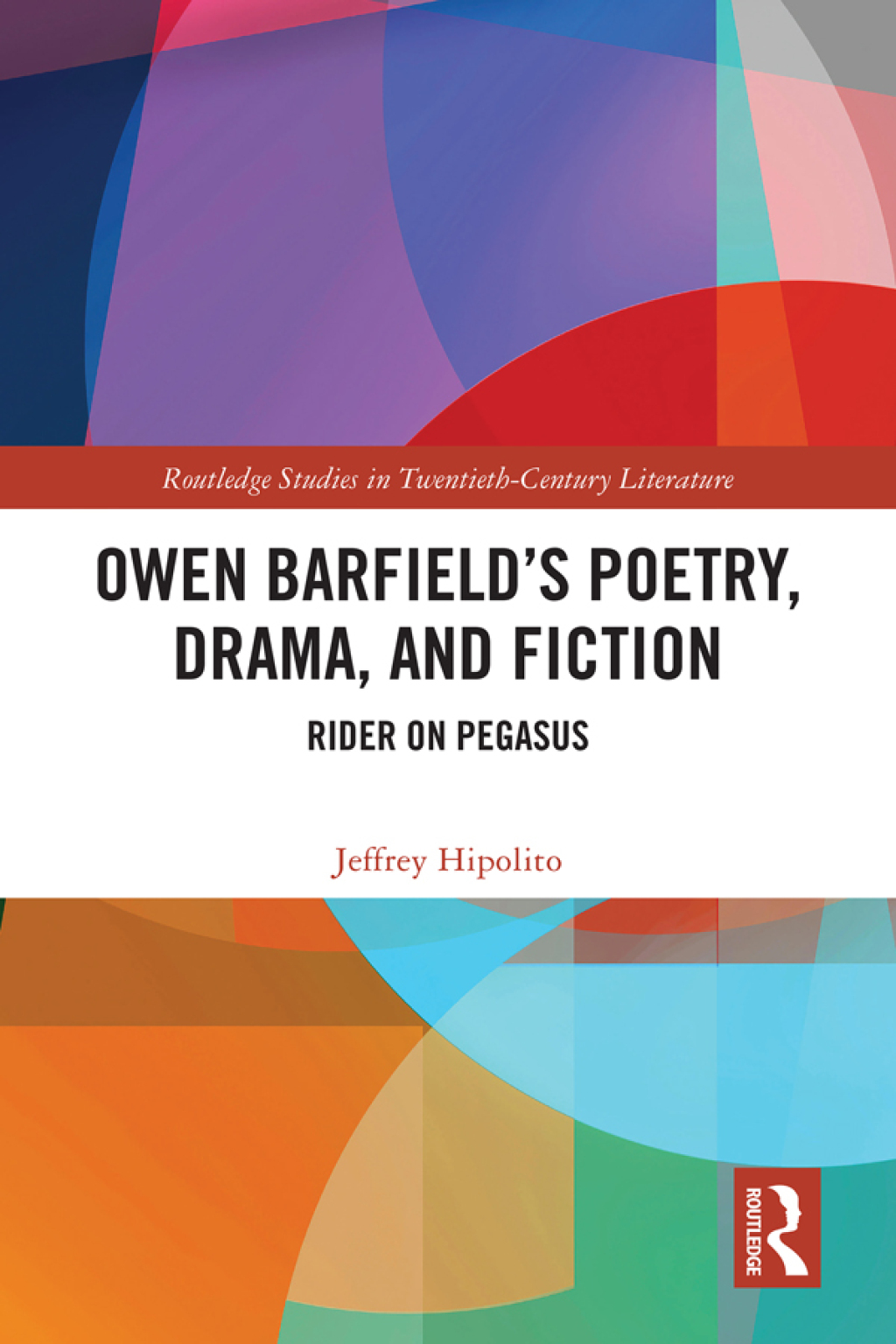 Owen Barfieldâ€™s Poetry, Drama, and Fiction Rider on Pegasus 1st Edition â€“ PDF/EPUB Version Downloadable