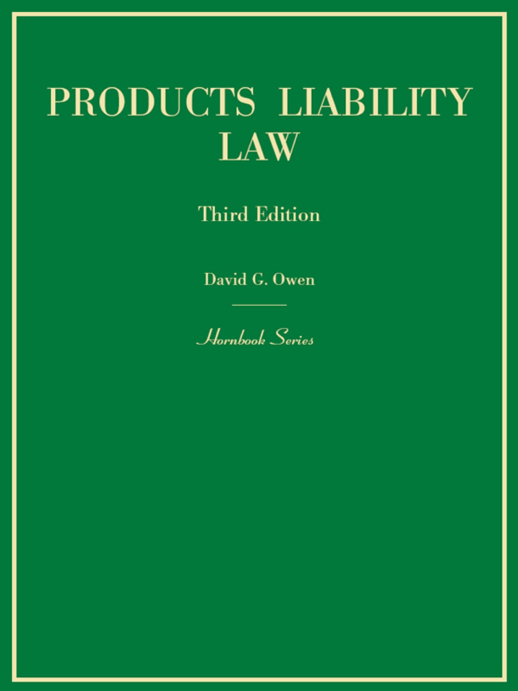 Owen's Products Liability Law 3rd Edition â€“ PDF/EPUB Version Downloadable