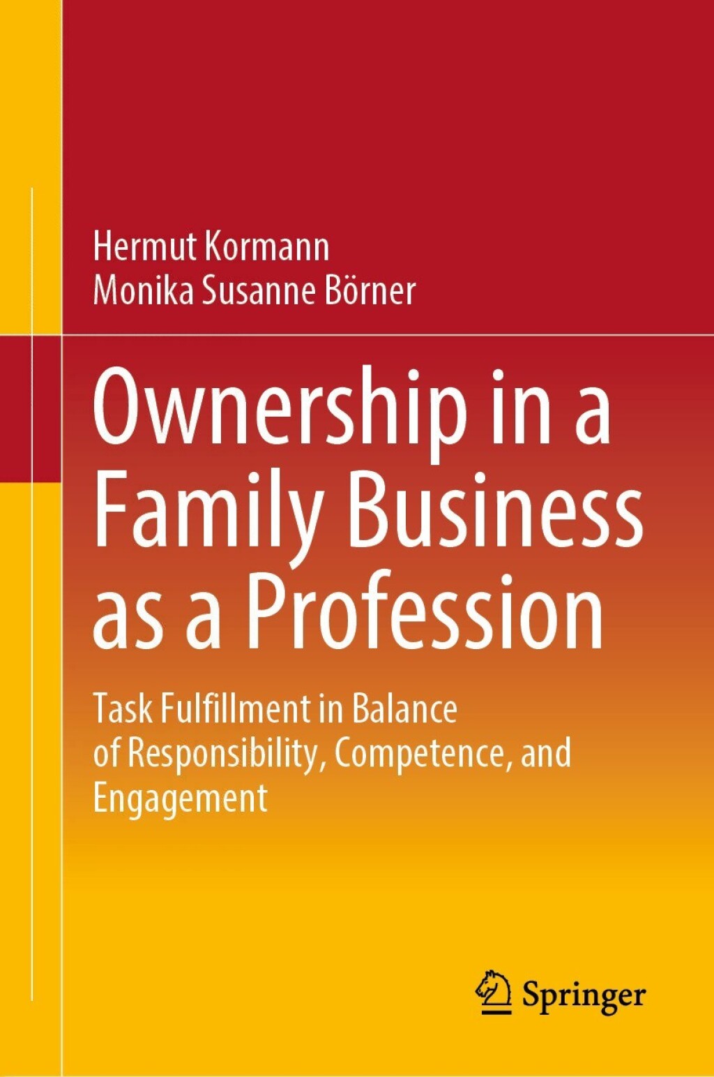 Ownership in a Family Business as a Profession Task Fulfillment in Balance of Responsibility, Competence, and Engagement  â€“ PDF/EPUB Version Downloadable