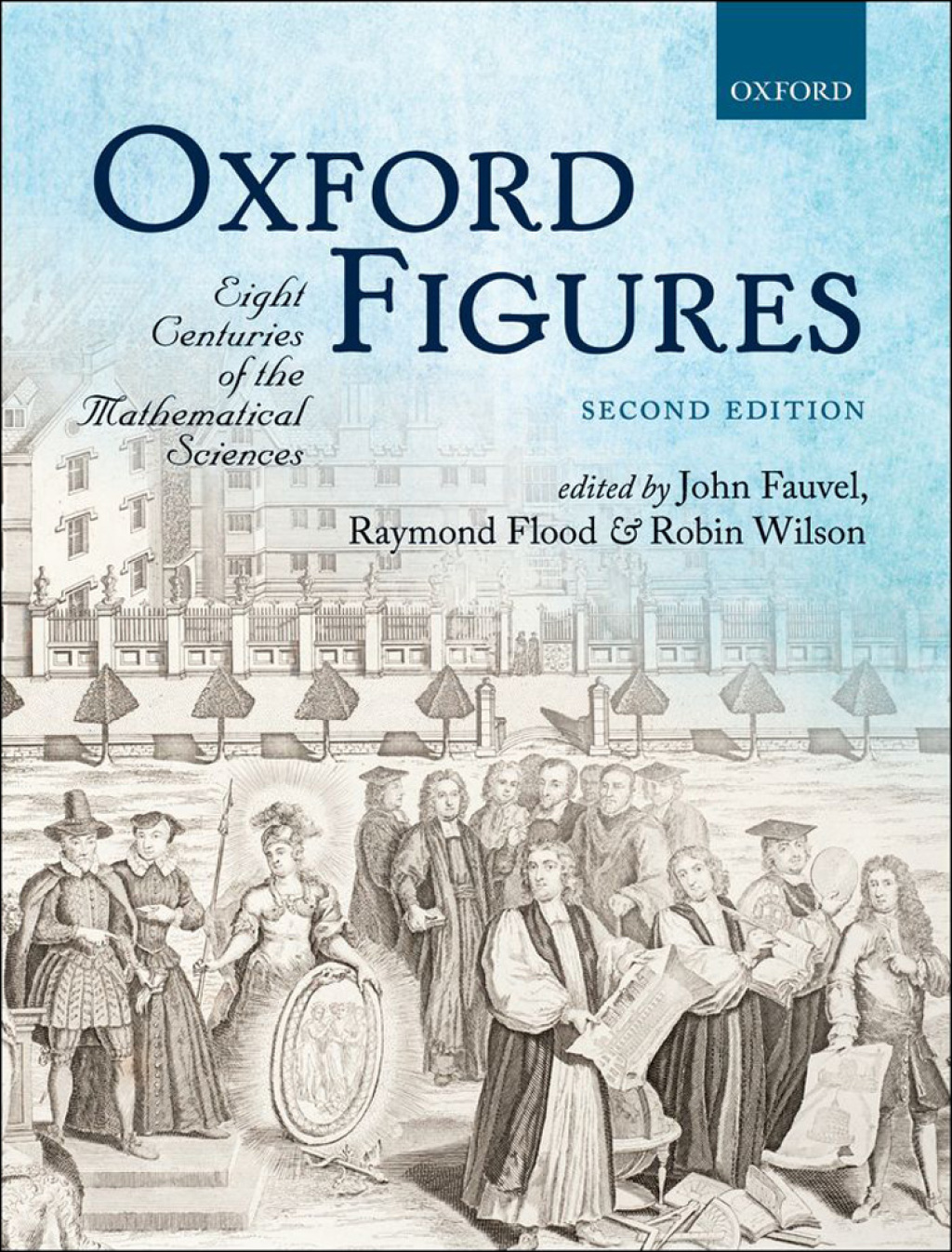 Oxford Figures Eight Centuries of the Mathematical Sciences 2nd Edition â€“ PDF/EPUB Version Downloadable