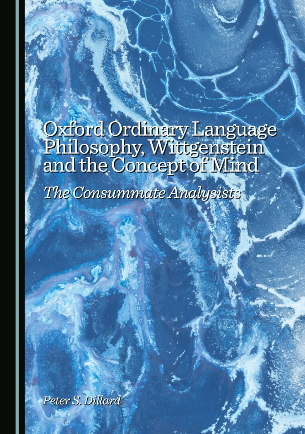 Oxford Ordinary Language Philosophy, Wittgenstein and the Concept of Mind The Consummate Analysists 1st Edition â€“ PDF/EPUB Version Downloadable