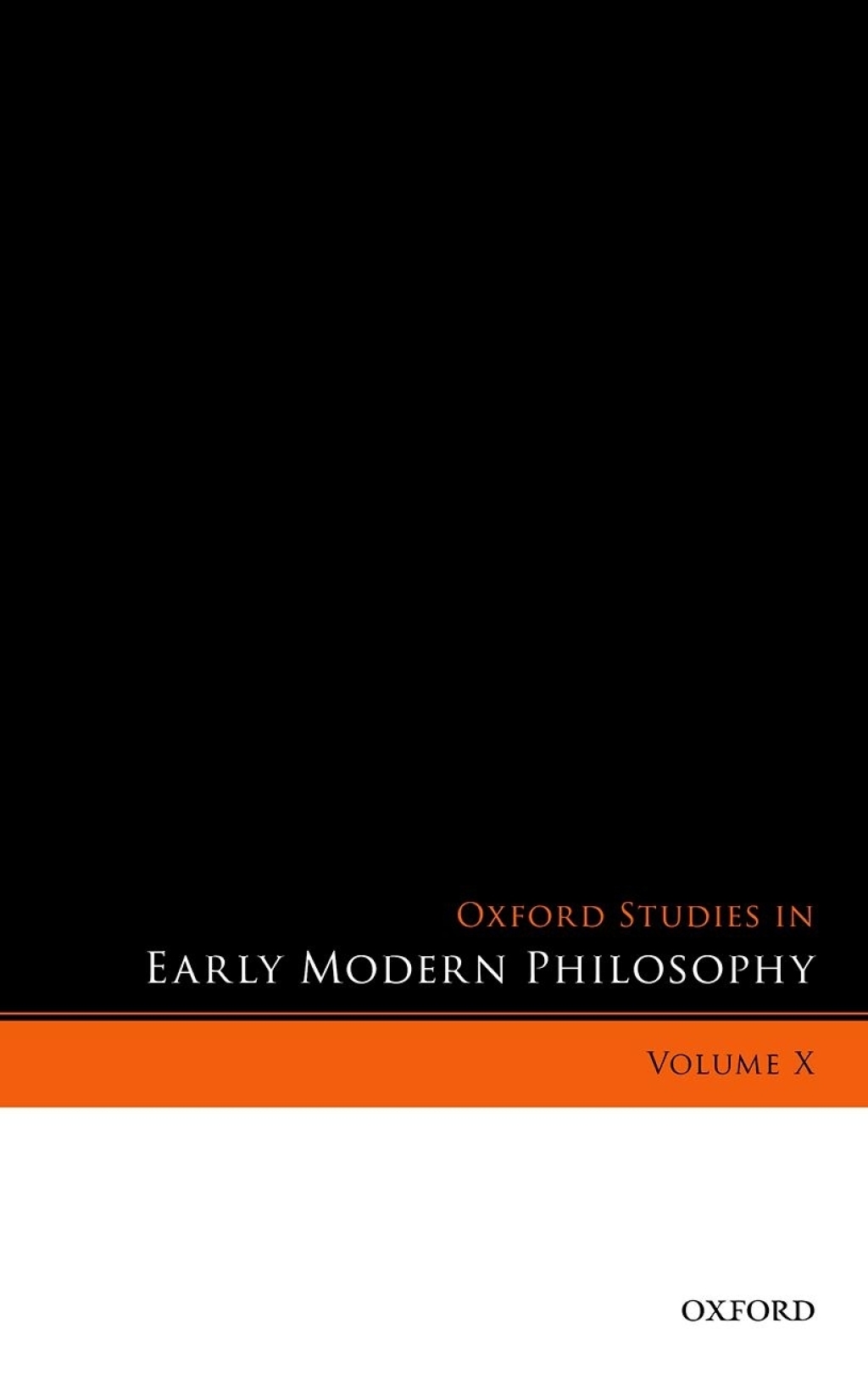 Oxford Studies in Early Modern Philosophy, Volume X  â€“ PDF/EPUB Version Downloadable