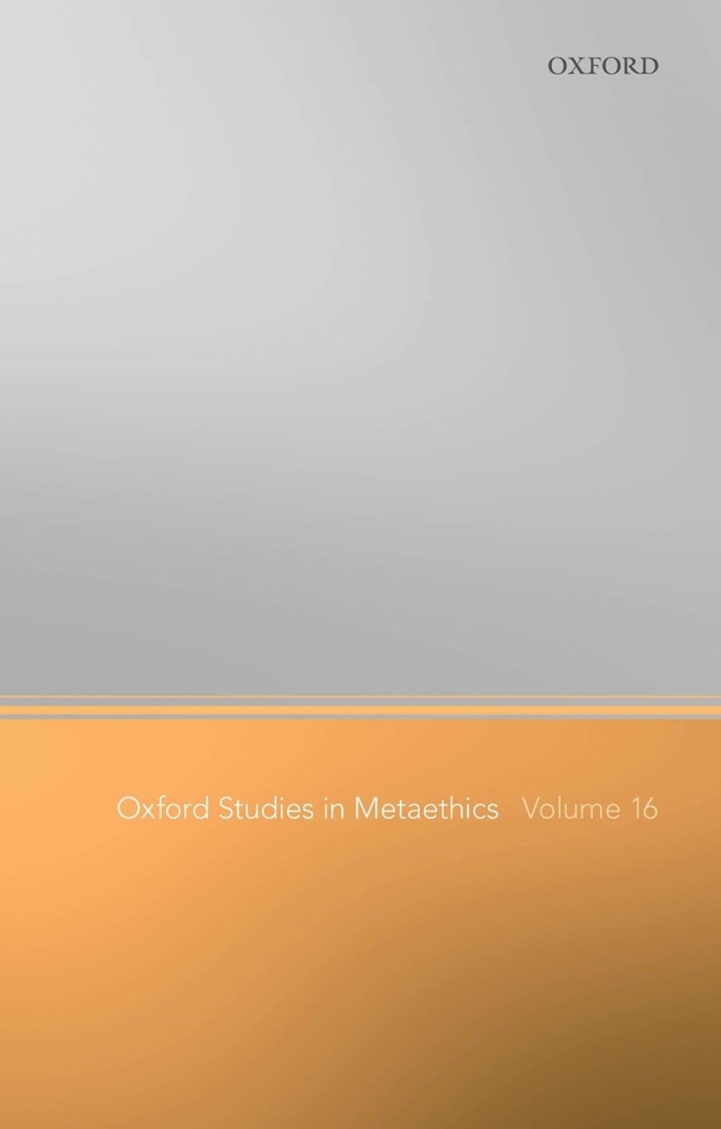 Oxford Studies in Metaethics Volume 16  â€“ PDF/EPUB Version Downloadable