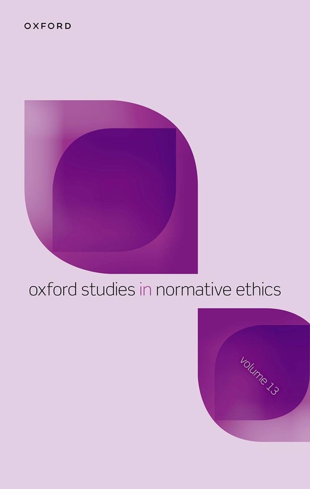 Oxford Studies in Normative Ethics Volume 13  â€“ PDF/EPUB Version Downloadable