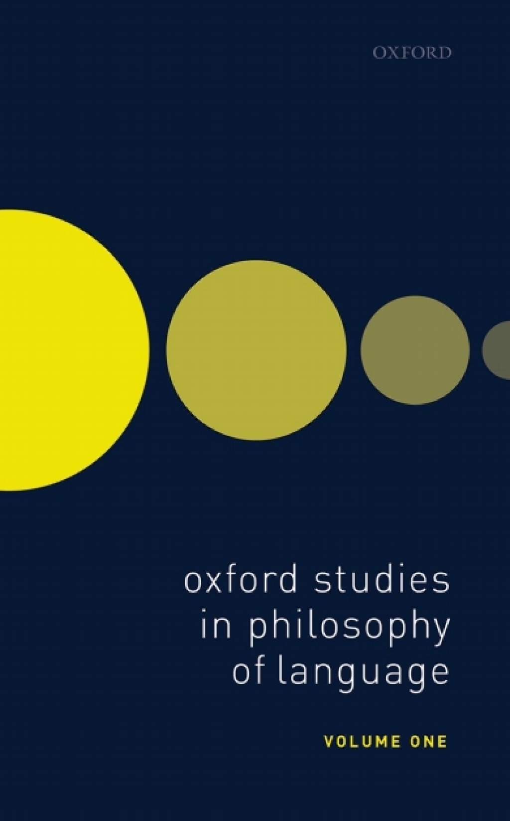 Oxford Studies in Philosophy of Language Volume 1 1st Edition â€“ PDF/EPUB Version Downloadable