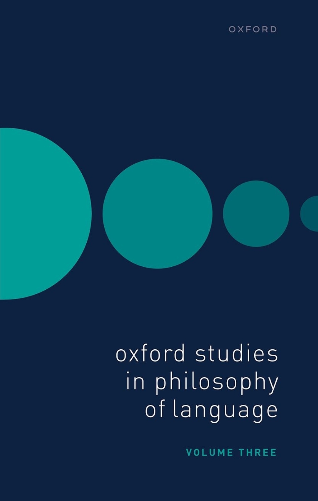 Oxford Studies in Philosophy of Language Volume 3 1st Edition â€“ PDF/EPUB Version Downloadable