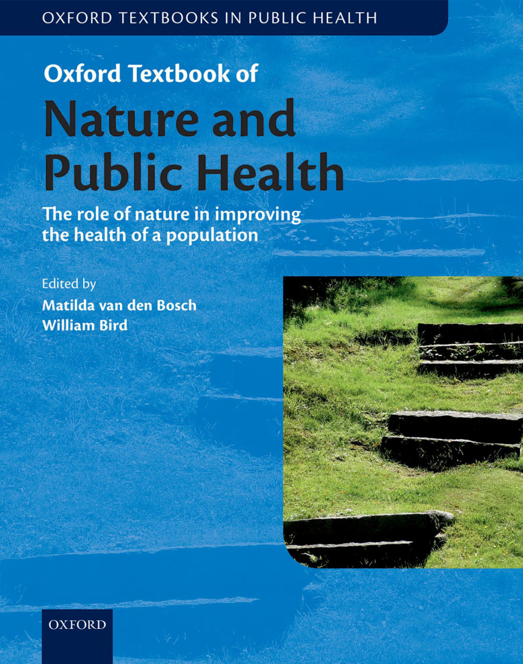 Oxford Textbook of Nature and Public Health The role of nature in improving the health of a population 1st Edition â€“ PDF/EPUB Version Downloadable