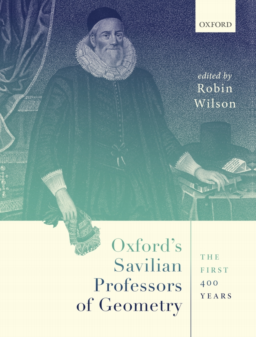 Oxford's Savilian Professors of Geometry The First 400 Years  â€“ PDF/EPUB Version Downloadable