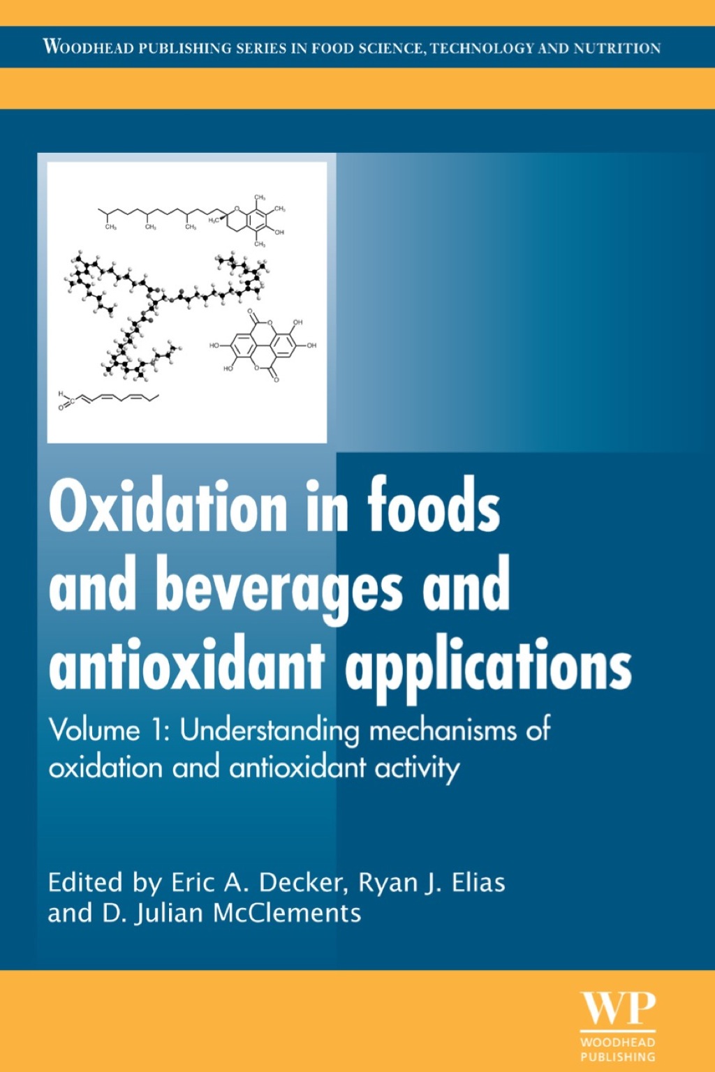 Oxidation in Foods and Beverages and Antioxidant Applications: Understanding Mechanisms of Oxidation and Antioxidant Activity  â€“ PDF/EPUB Version Downloadable