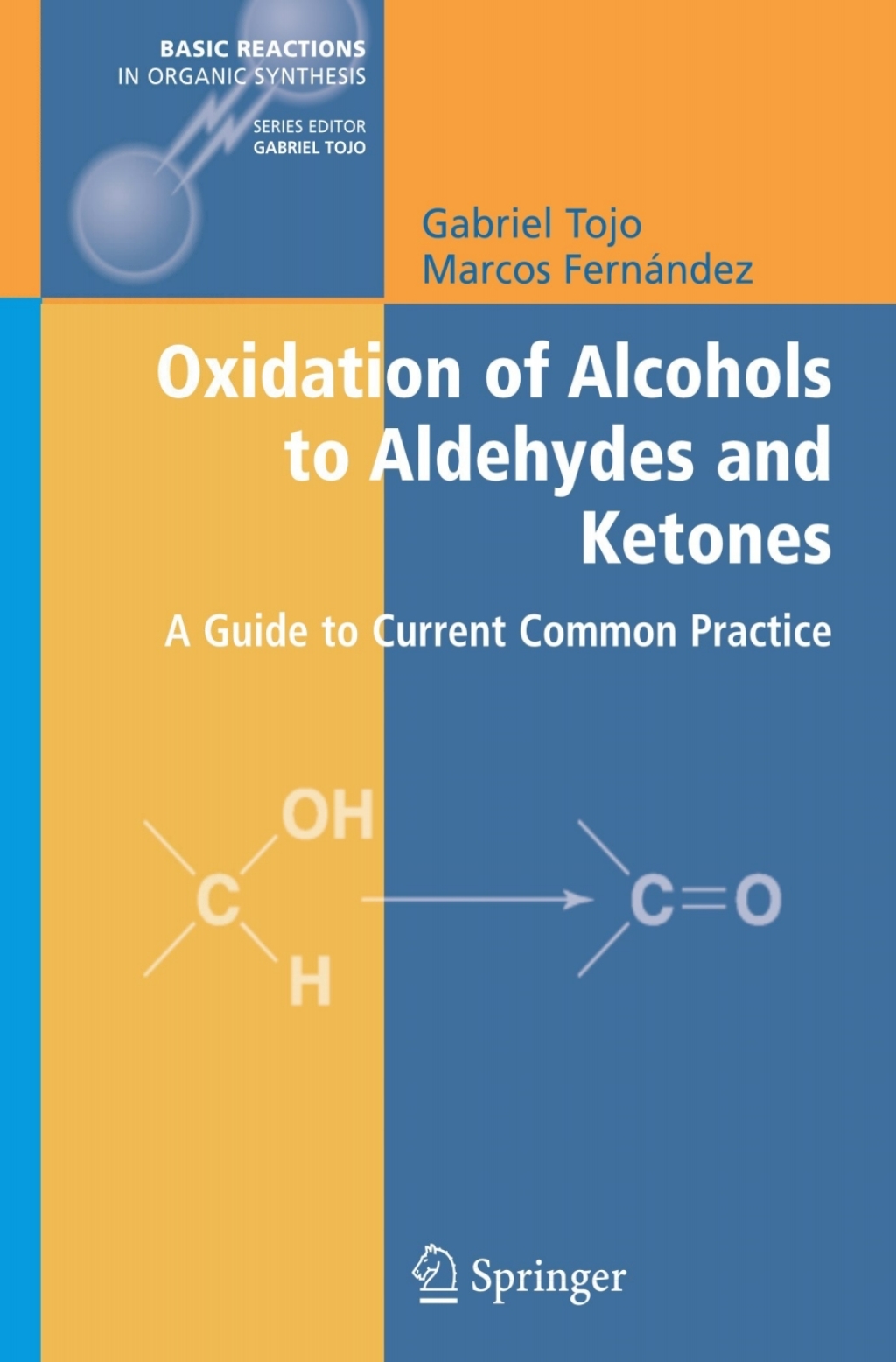 Oxidation of Alcohols to Aldehydes and Ketones A Guide to Current Common Practice  â€“ PDF/EPUB Version Downloadable