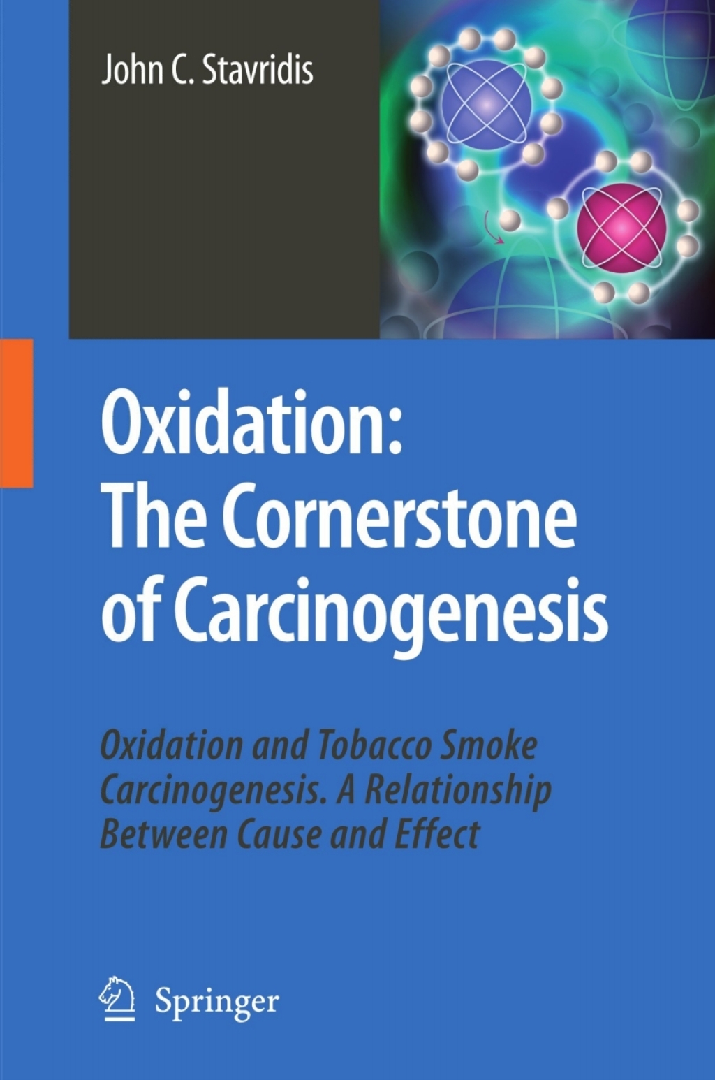 Oxidation: The Cornerstone of Carcinogenesis Oxidation and Tobacco Smoke Carcinogenesis. A Relationship Between Cause and Effect  â€“ PDF/EPUB Version Downloadable