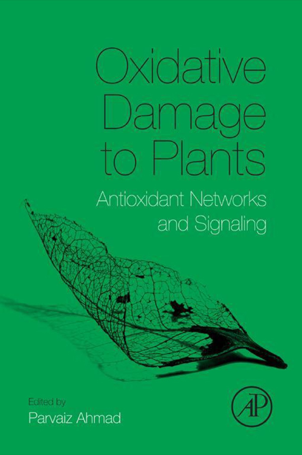 Oxidative Damage to Plants: Antioxidant Networks and Signaling  â€“ PDF/EPUB Version Downloadable