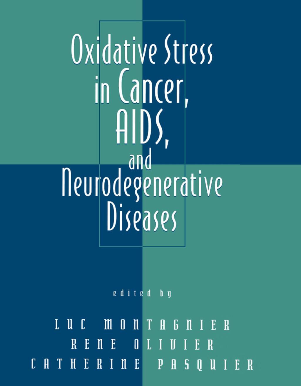 Oxidative Stress in Cancer, AIDS, and Neurodegenerative Diseases 1st Edition â€“ PDF/EPUB Version Downloadable