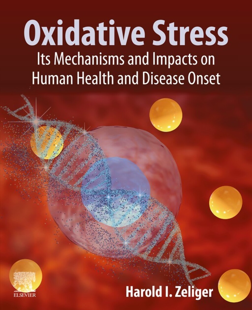 Oxidative Stress Its Mechanisms and Impacts on Human Health and Disease Onset  â€“ PDF/EPUB Version Downloadable