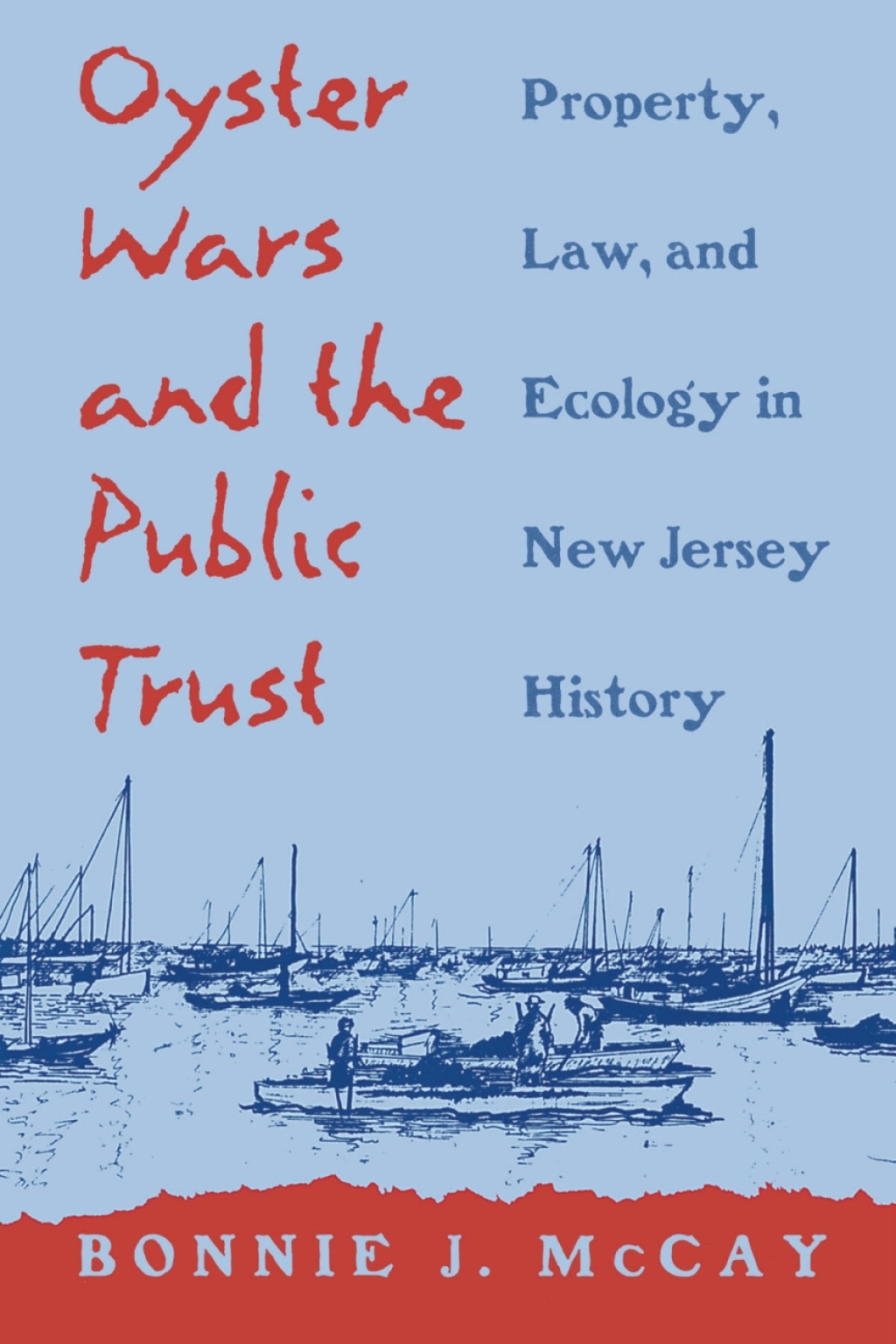 Oyster Wars and the Public Trust Property, Law, and Ecology in New Jersey History  â€“ PDF/EPUB Version Downloadable
