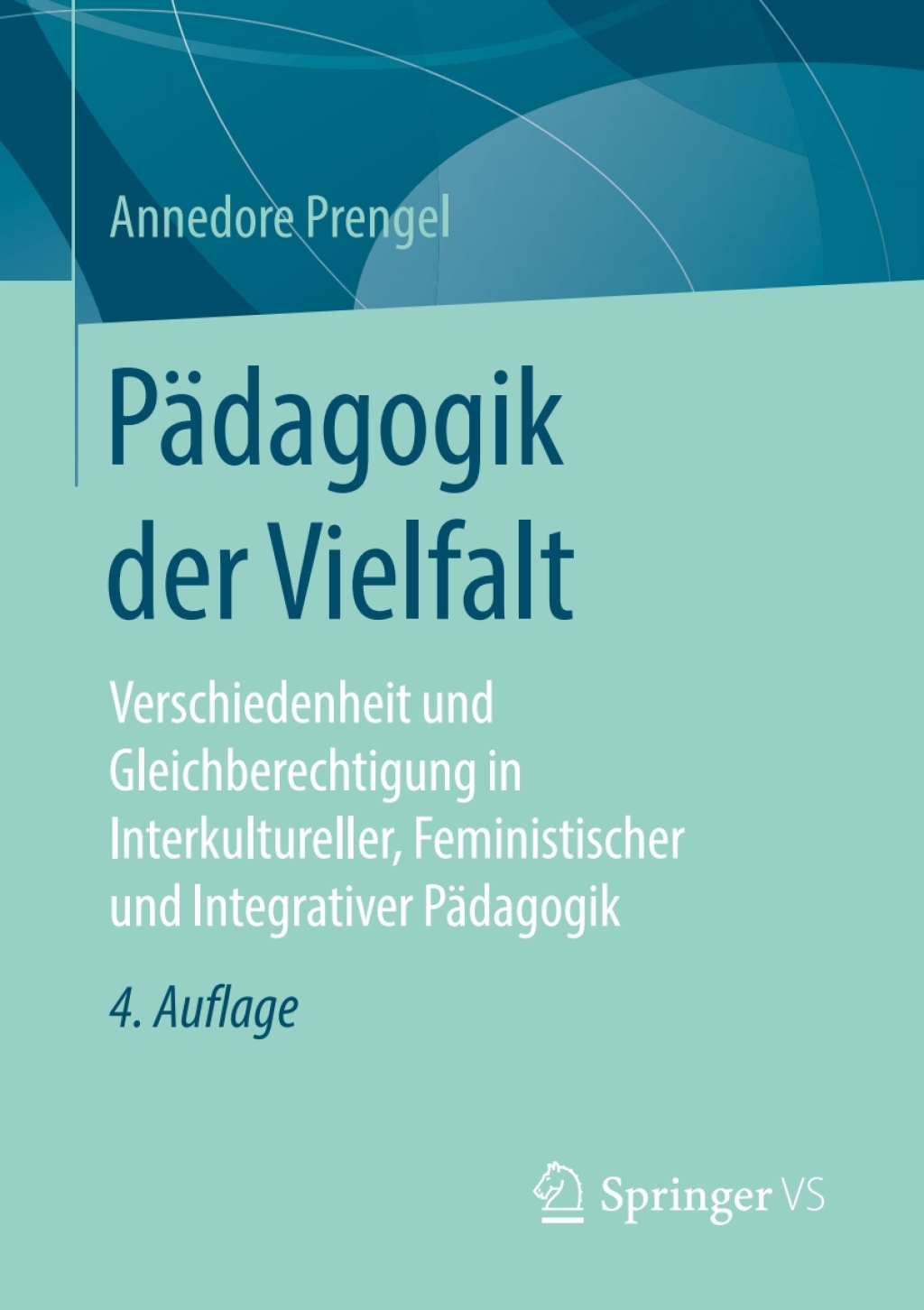 PÃ¤dagogik der Vielfalt Verschiedenheit und Gleichberechtigung in Interkultureller, Feministischer und Integrativer PÃ¤dagogik 4th Edition â€“ PDF/EPUB Version Downloadable