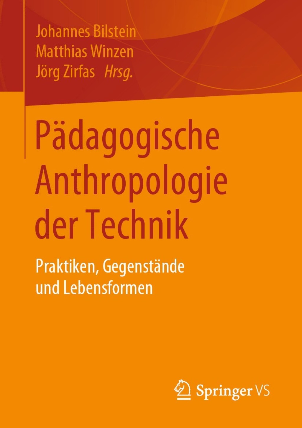 PÃ¤dagogische Anthropologie der Technik Praktiken, GegenstÃ¤nde und Lebensformen 1st Edition â€“ PDF/EPUB Version Downloadable