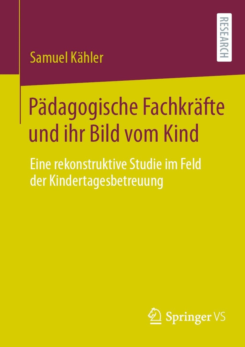 PÃ¤dagogische FachkrÃ¤fte und ihr Bild vom Kind Eine rekonstruktive Studie im Feld der Kindertagesbetreuung  â€“ PDF/EPUB Version Downloadable