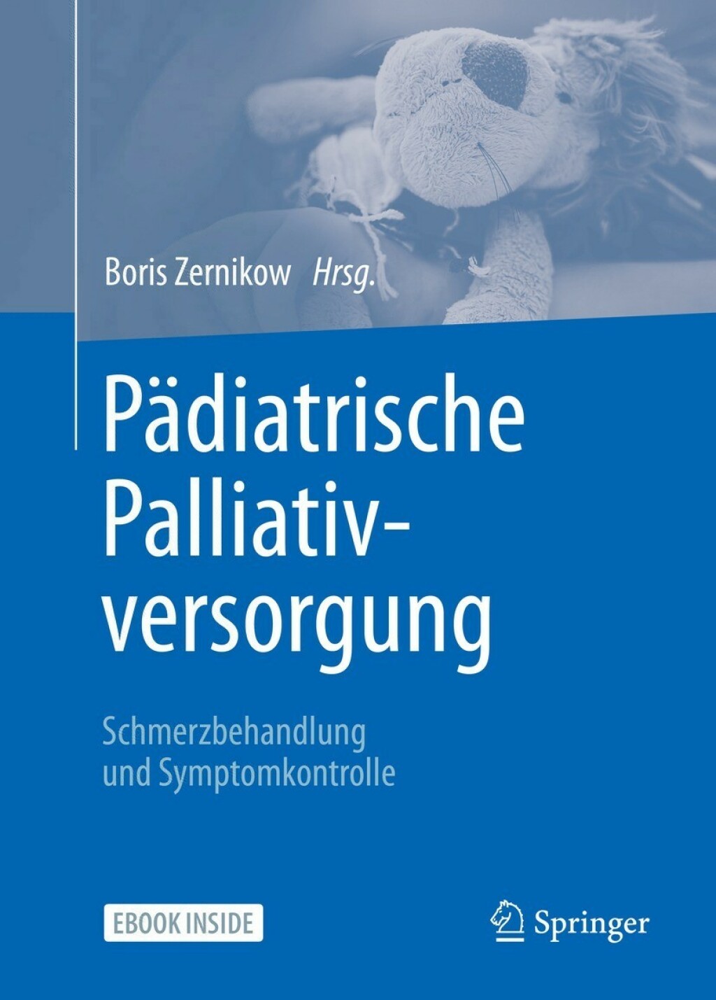 PÃ¤diatrische Palliativversorgung â€“ Schmerzbehandlung und Symptomkontrolle  â€“ PDF/EPUB Version Downloadable