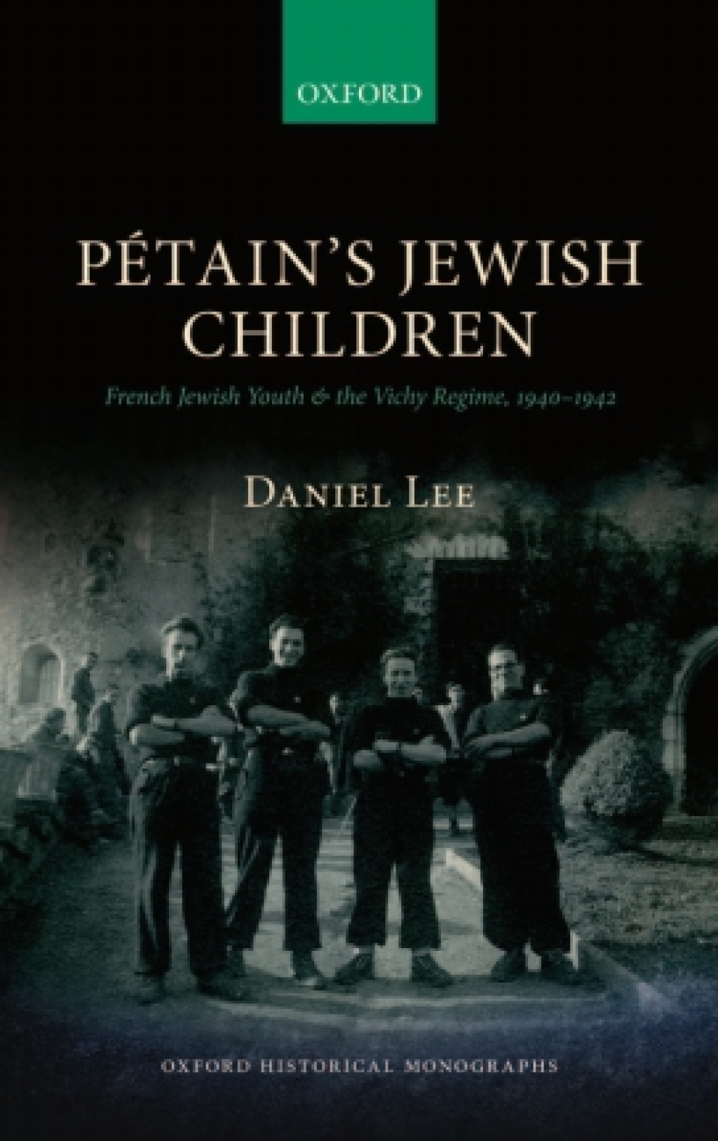 PÃ©tain's Jewish Children French Jewish Youth and the Vichy Regime, 1940-1942  â€“ PDF/EPUB Version Downloadable