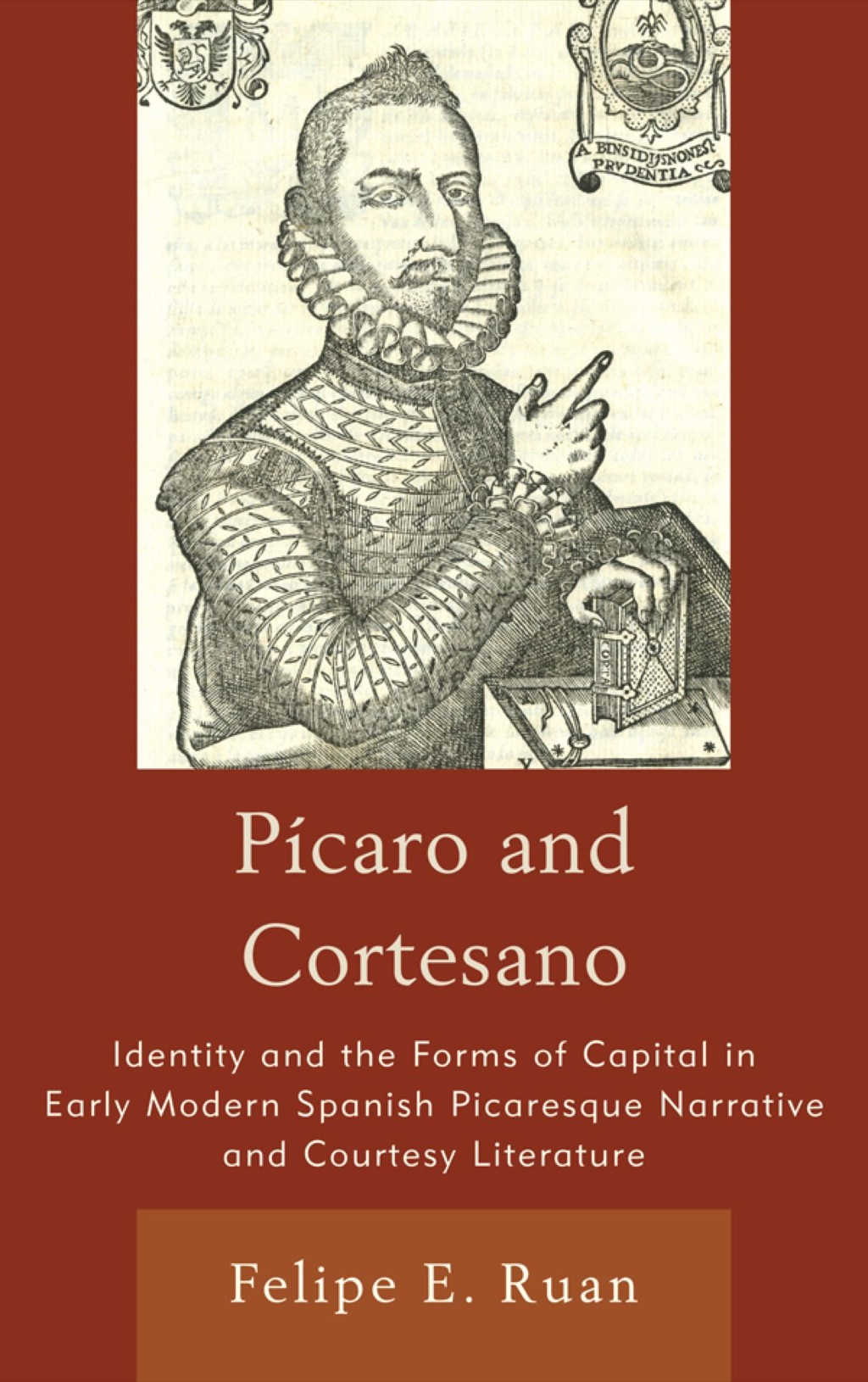 PÃ­caro and Cortesano Identity and the Forms of Capital in Early Modern Spanish Picaresque Narrative and Courtesy Literature 1st Edition â€“ PDF/EPUB Version Downloadable