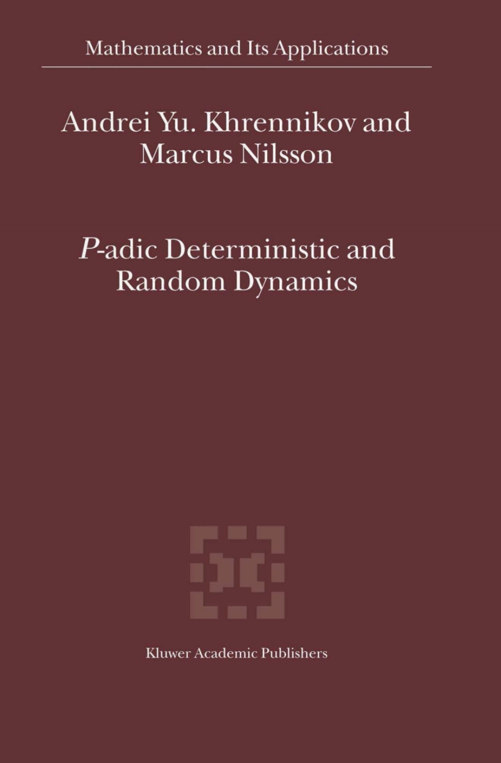 P-adic Deterministic and Random Dynamics  â€“ PDF/EPUB Version Downloadable