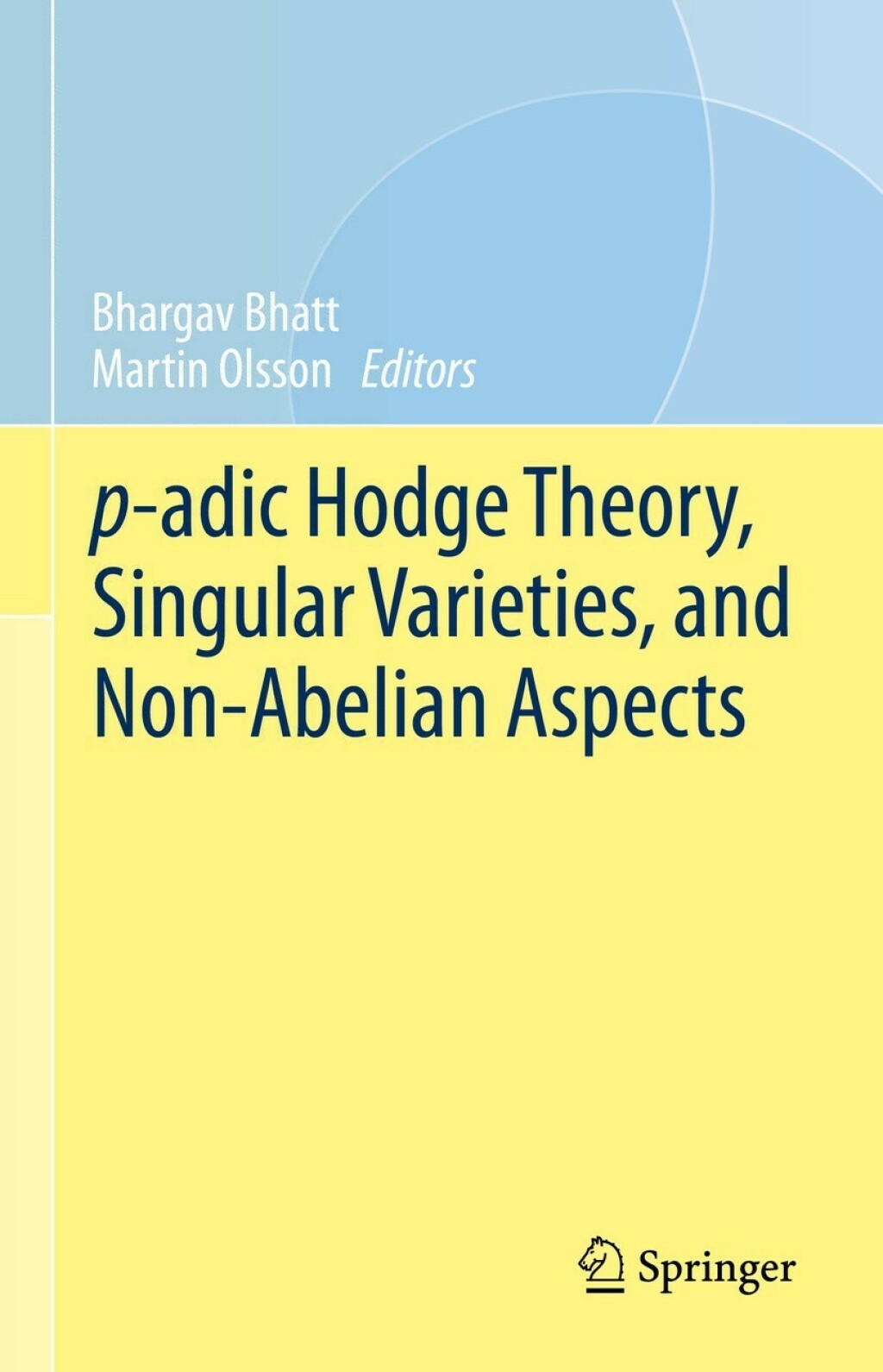 p-adic Hodge Theory, Singular Varieties, and Non-Abelian Aspects  â€“ PDF/EPUB Version Downloadable