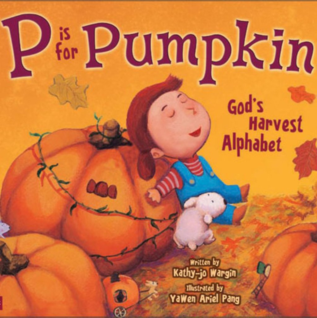 P Is for Pumpkin God's Harvest Alphabet - (PDF/EPUB Version)