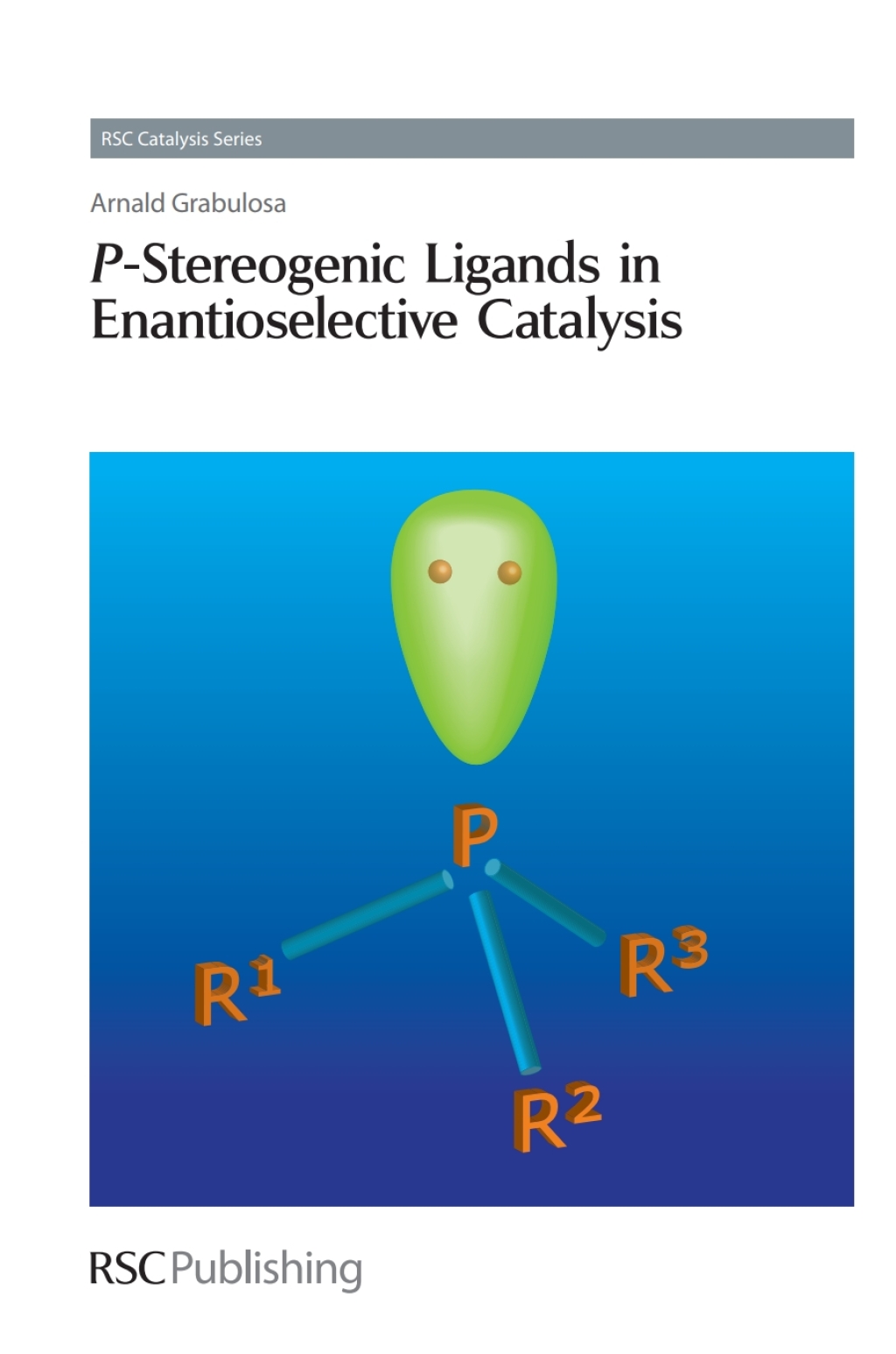 P-Stereogenic Ligands in Enantioselective Catalysis 1st Edition â€“ PDF/EPUB Version Downloadable