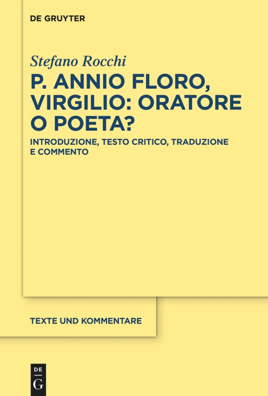 P. Annio Floro, Virgilio: oratore o poeta? Introduzione, testo critico, traduzione e commento 1st Edition â€“ PDF/EPUB Version Downloadable