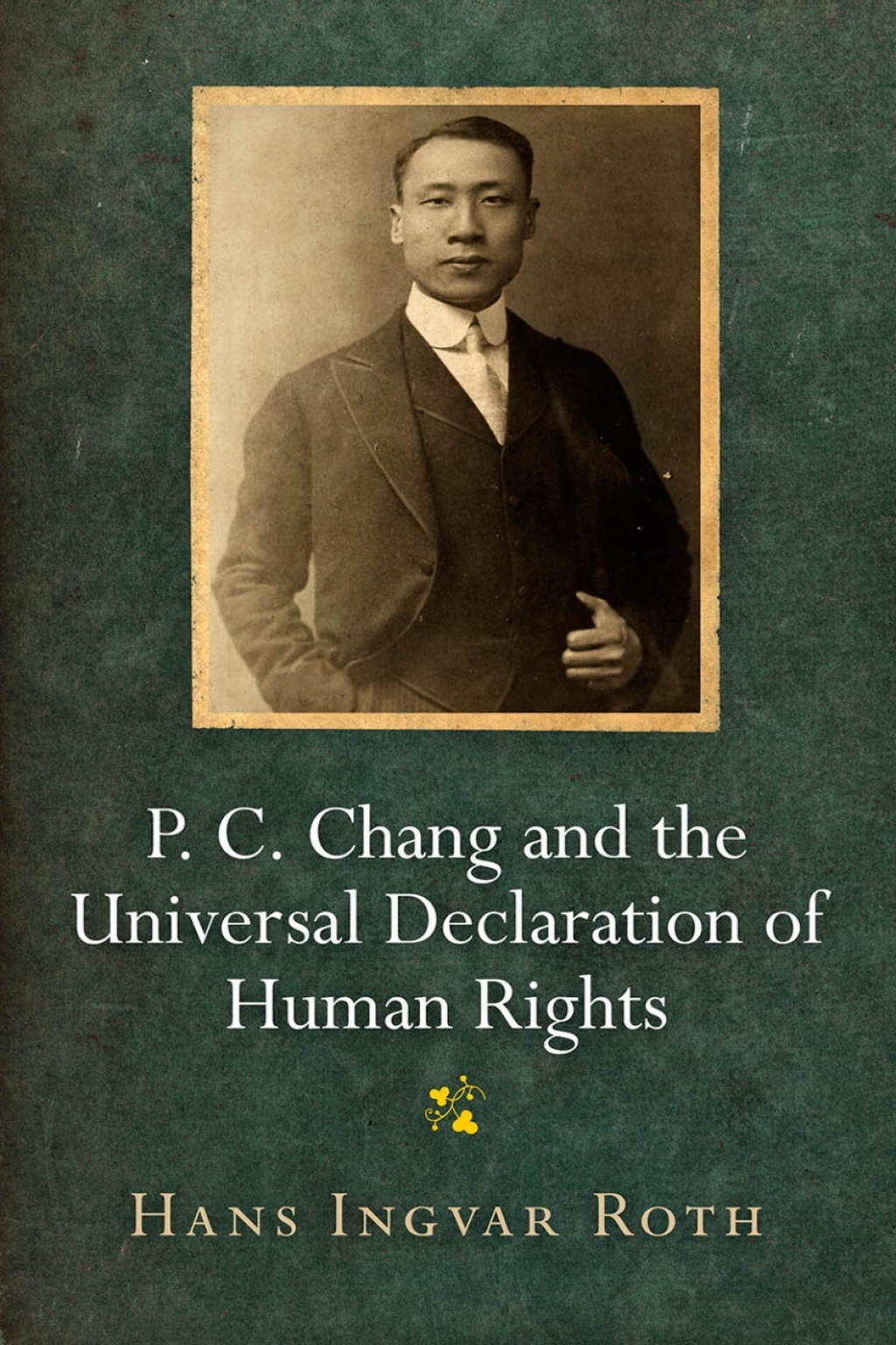 P. C. Chang and the Universal Declaration of Human Rights  â€“ PDF/EPUB Version Downloadable