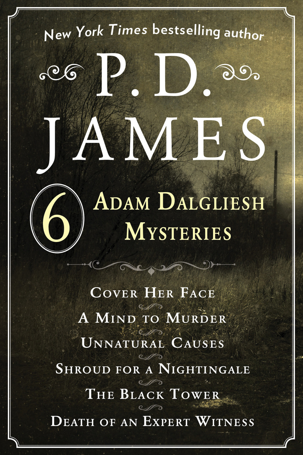 P. D. James's Adam Dalgliesh Mysteries Cover Her Face, A Mind to Murder, Unnatural Causes, Shroud for a Nightingale, The Black Tower, and Death of an Expert Witness  â€“ PDF/EPUB Version Downloadable