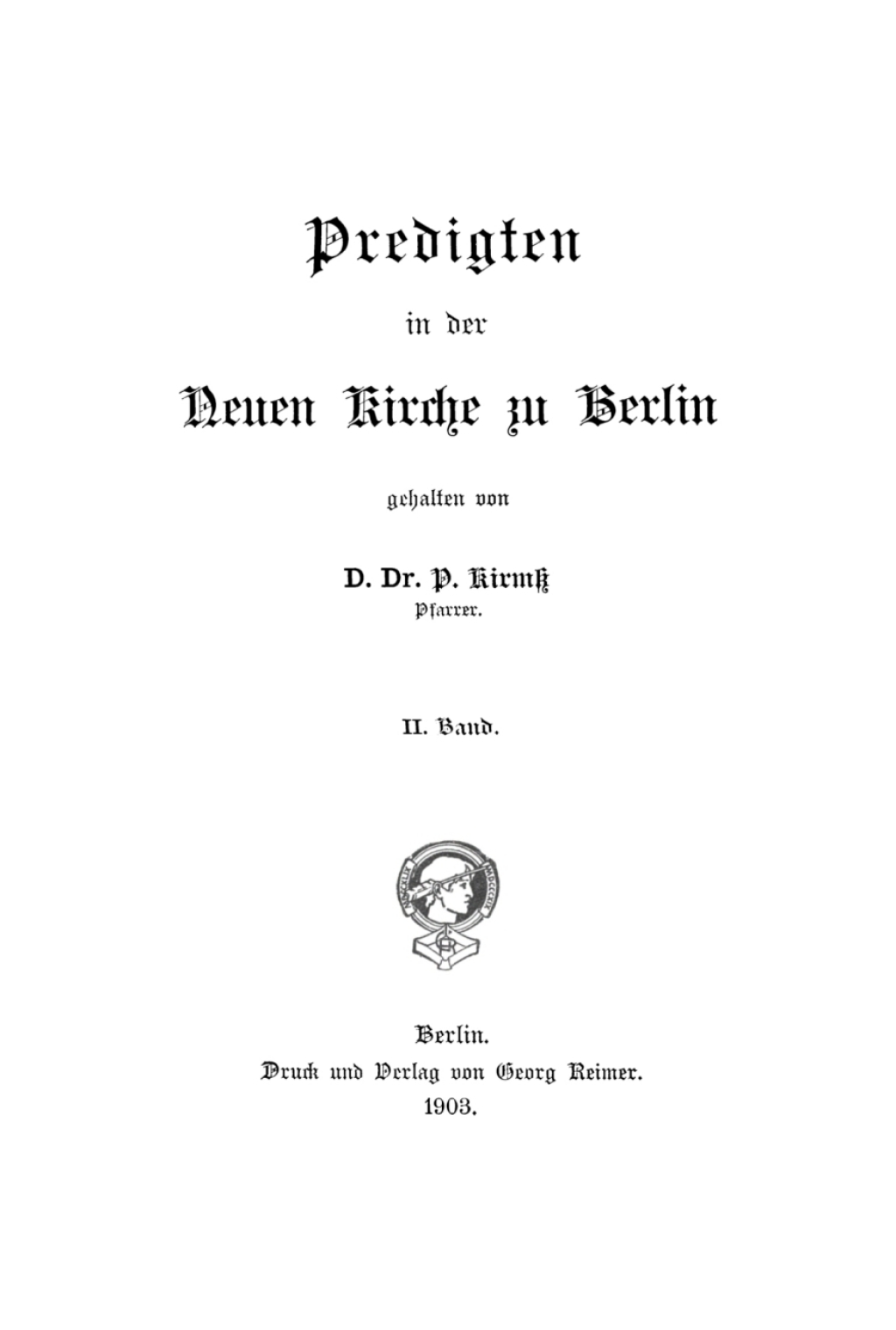 P. KirmÃŸ: Predigten in der Neuen Kirche zu Berlin. Band 2 1st Edition â€“ PDF/EPUB Version Downloadable