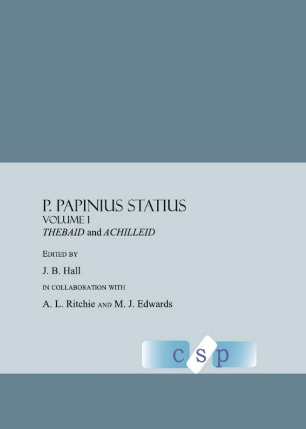 P. Papinius Statius Volume I Thebaid and Achilleid 1st Edition â€“ PDF/EPUB Version Downloadable