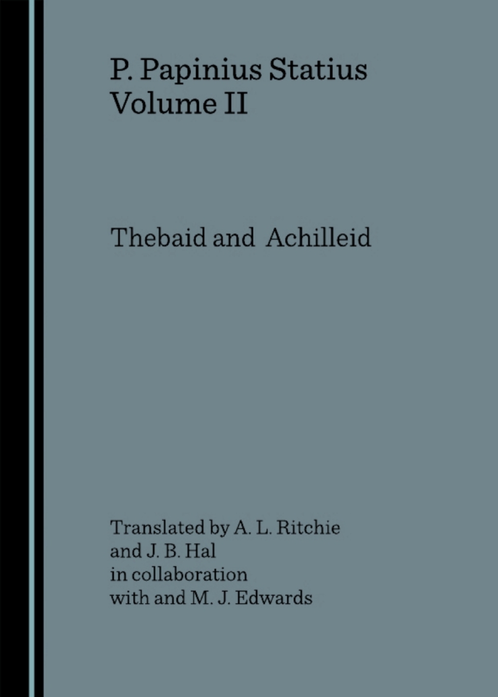 P. Papinius Statius Volume II Thebaid and Achilleid 1st Edition â€“ PDF/EPUB Version Downloadable