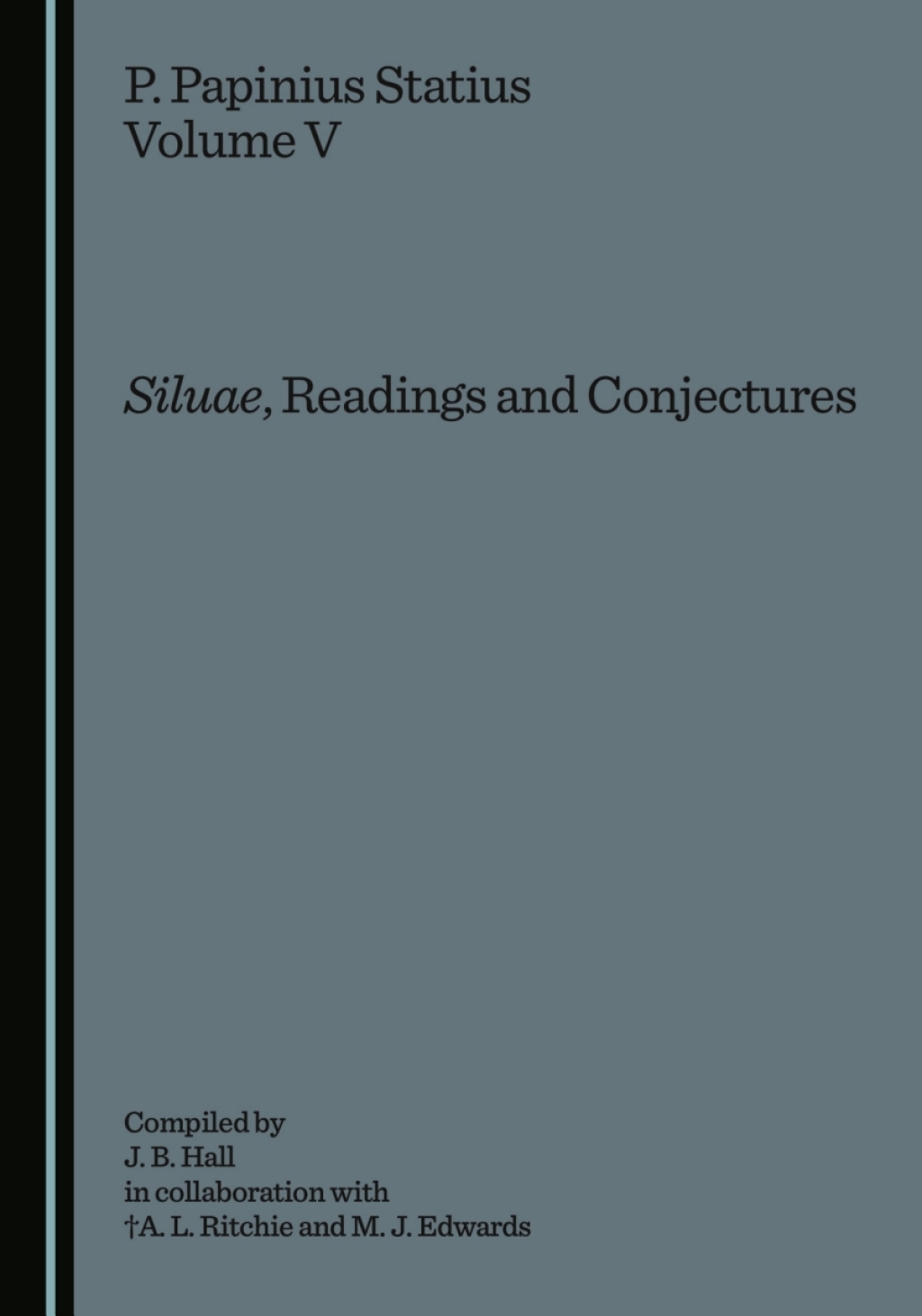 P. Papinius Statius Volume V Siluae, Readings and Conjectures 1st Edition â€“ PDF/EPUB Version Downloadable