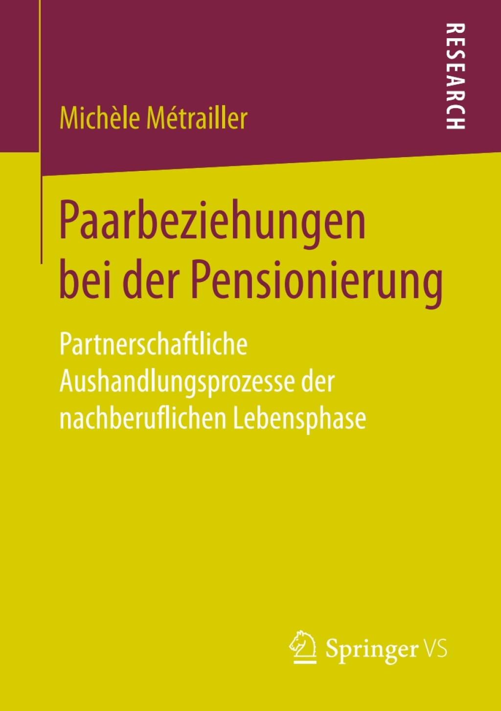 Paarbeziehungen bei der Pensionierung Partnerschaftliche Aushandlungsprozesse der nachberuflichen Lebensphase  â€“ PDF/EPUB Version Downloadable