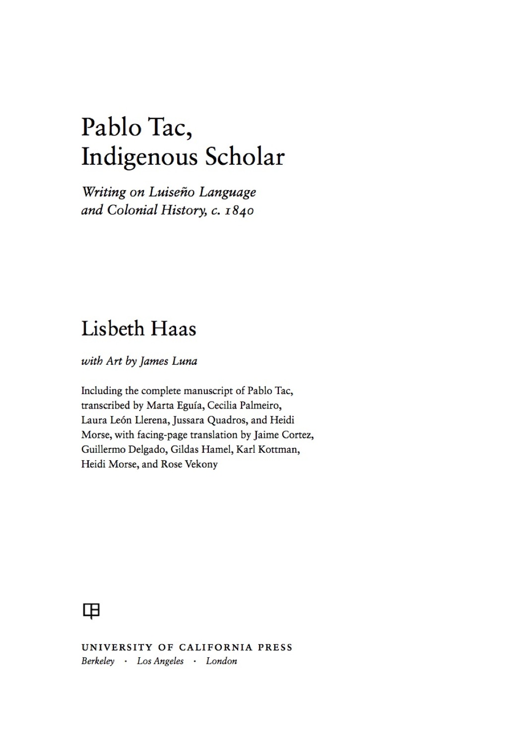 Pablo Tac, Indigenous Scholar Writing on LuiseÃ±o Language and Colonial History, c.1840 1st Edition â€“ PDF/EPUB Version Downloadable