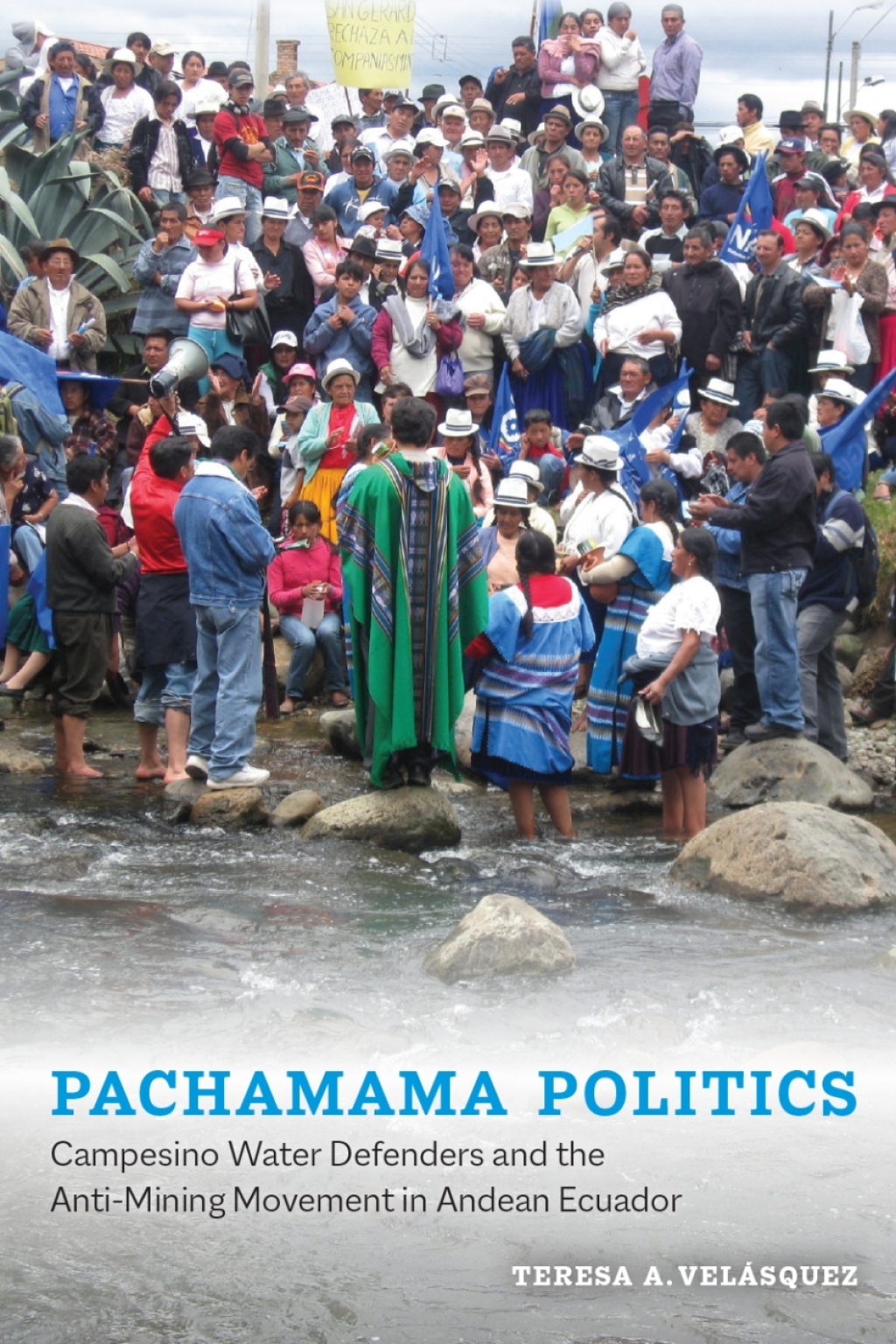 Pachamama Politics Campesino Water Defenders and the Anti-Mining Movement in Andean Ecuador  â€“ PDF/EPUB Version Downloadable