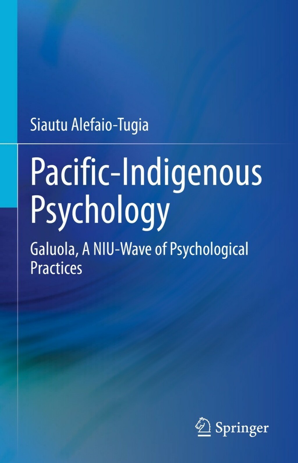 Pacific-Indigenous Psychology Galuola, A NIU-Wave of Psychological Practices  â€“ PDF/EPUB Version Downloadable