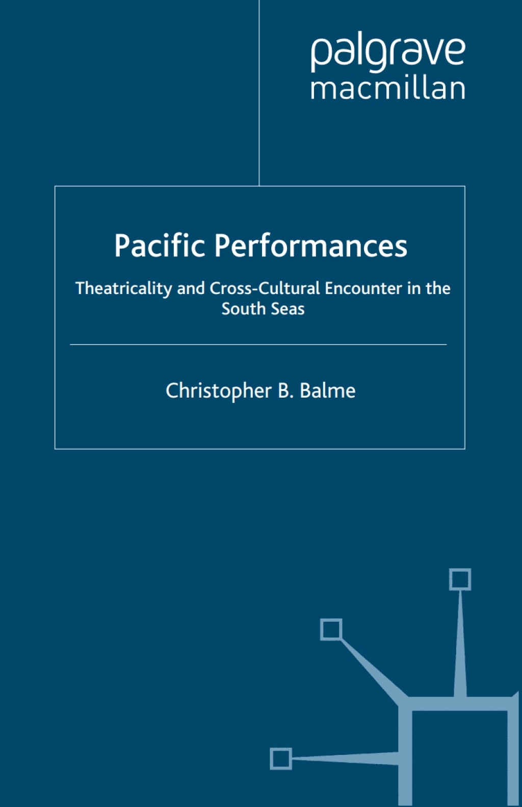 Pacific Performances Theatricality and Cross-Cultural Encounter in the South Seas  â€“ PDF/EPUB Version Downloadable