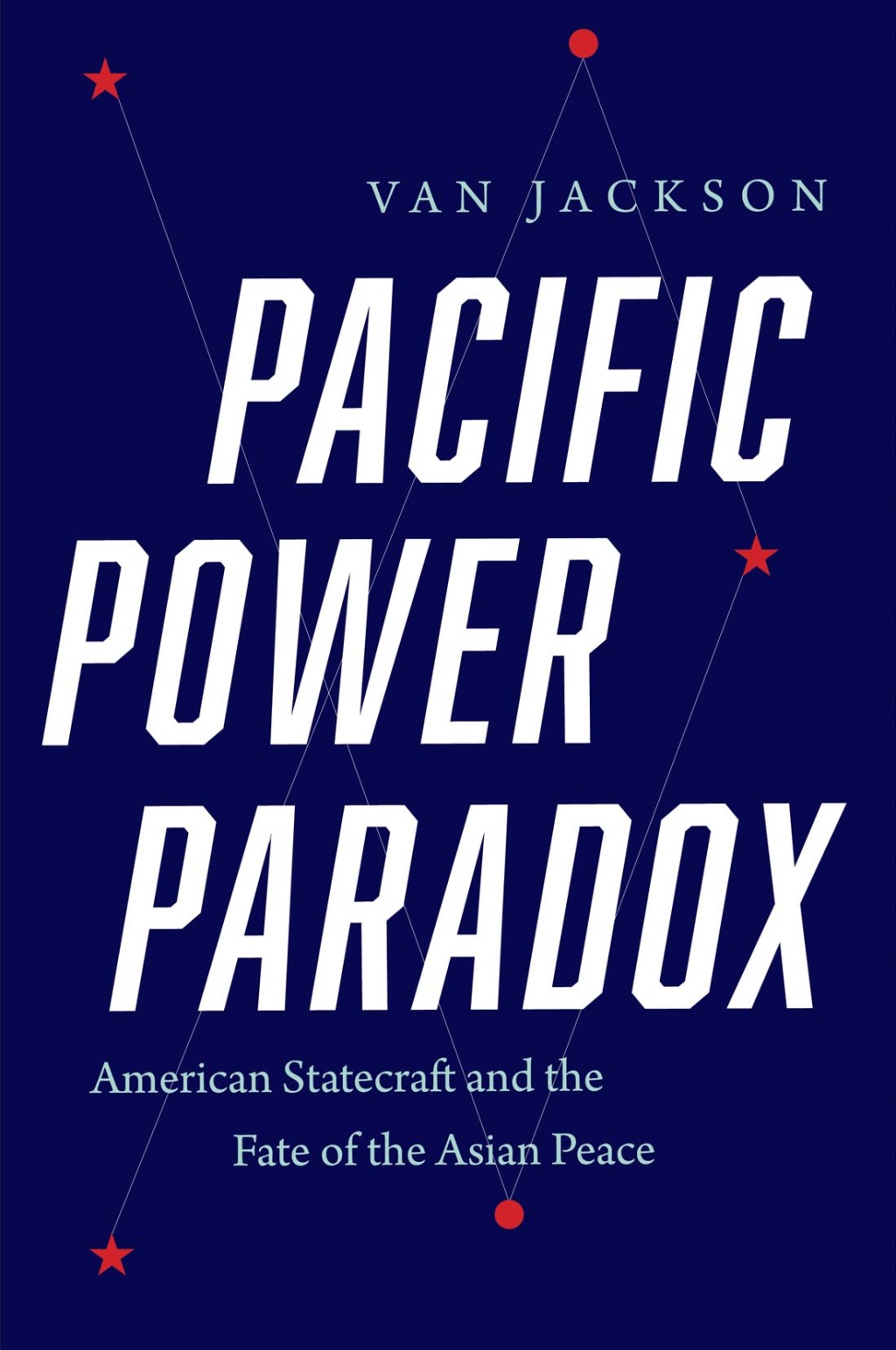Pacific Power Paradox American Statecraft and the Fate of the Asian Peace  â€“ PDF/EPUB Version Downloadable